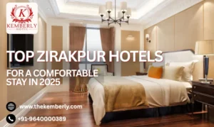 Top Zirakpur Hotels for a Comfortable Stay in 2025